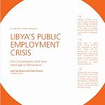 Libya’s public employment is in crisis and is failing to deliver to the public